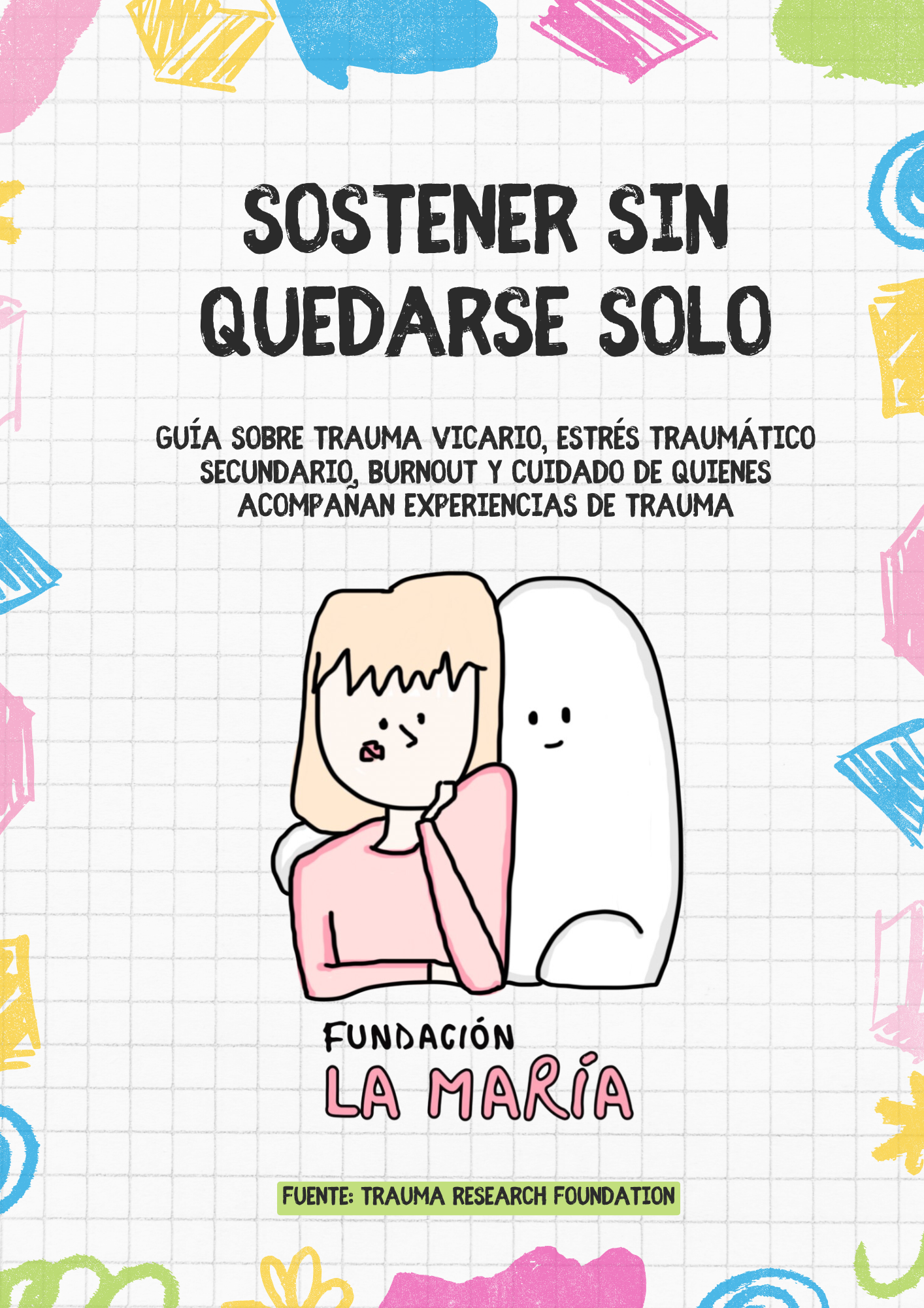 Sostener sin quedarse sol@