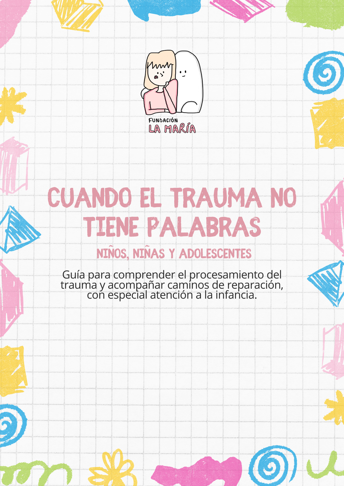 Cuando el trauma no tiene palabras - Niños, niñas y adolescentes